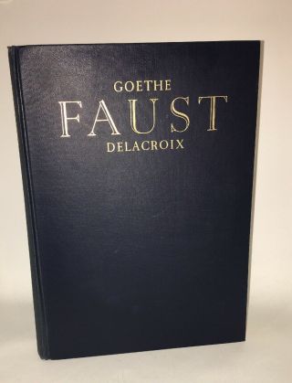 Johann Wolfgang Von Goethe Faust By Eugene Delacroix - 18 Lithographs 1959 Hc