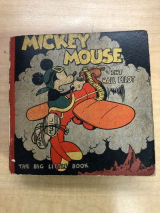 Big Little Book - Mickey Mouse The Mail Pilot - American Oil - 1933