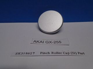 Akai Gx - 255 Reel To Reel Pinch Roller Cap (d) P/n Sk318627