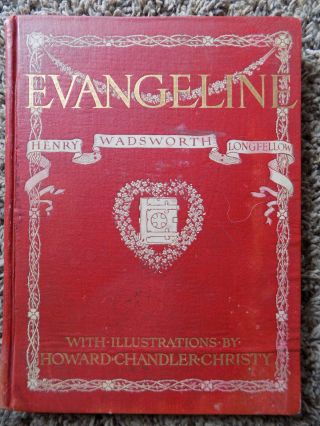 Evangeline Henry Wadsworth Longfellow,  1905 Hardcover,  Illust Bobbs - Merrill Hc