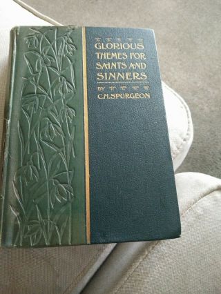 Spurgeon.  Glorious Themes For Saints And Sinners.  1892.  Pasmore Alabaster.