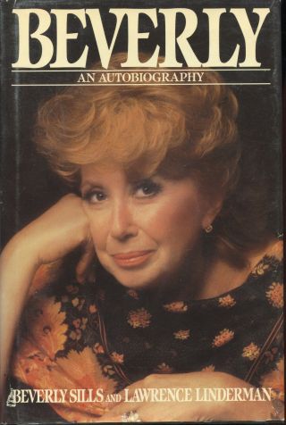 Beverly Sills Signed Beverly An Autobiography 1st.  Ed.  1987 Vg/vg,