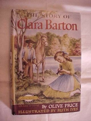 The Story Of Clara Barton By Price; Civil War Nurse,  Signature Series 1950s