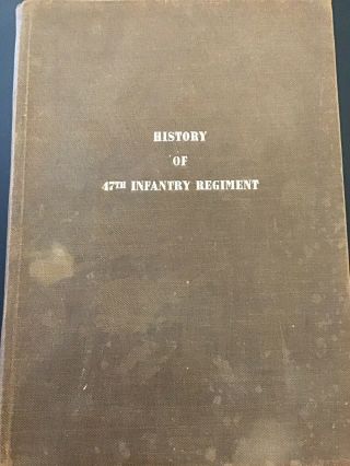 History Of 47th Infantry Regiment Yearbook