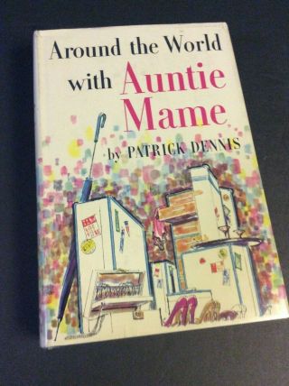 Around The World With Auntie Mame By Patrick Dennis In Dust Jacket