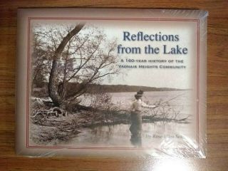 Reflections From The Lake: A 160 - Year History Of The Vadnais Heights