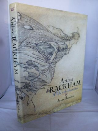 Arthur Rackham - A Life With Illustration By James Hamilton Hb Dj 1990