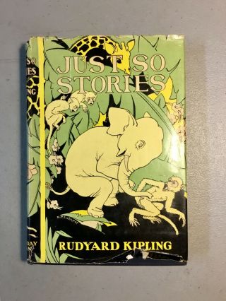 Just So Stories By Rudyard Kipling,  Scarce 1st Printing,  2nd Ed. ,  1907 Doubleday