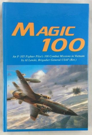 Signed Vietnam War F - 105 Pilot 100 Combat Missions Magic 100