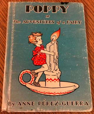 Poppy Or The Adventures Of A Fairy By Anne Perez - Guerra Hc 1935