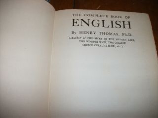 The Complete Book Of English By Henry Thomas Hc Pub.  1938 1st Ed.  1st Printing