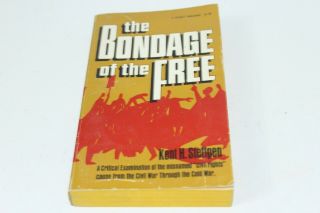 The Bondage Of The (civil Rights,  From Civil War) By Kent Steffgen Pb