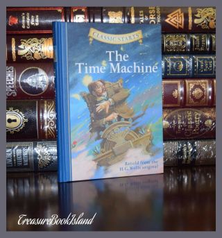 The Time Machine By H.  G.  Wells Illustrated Collectible Gift Hardcover