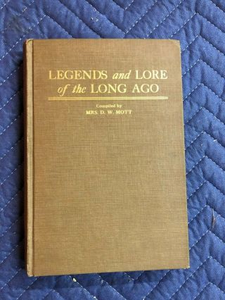 Legends And Lore Of Long Ago (ventura County,  California) By Mott,  Signed