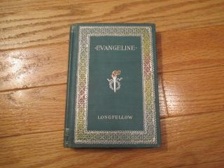 1895 Evangeline Tale Of Acadie Henry Wadsworth Longfellow Hc Book