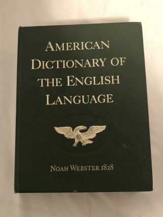 American Dictionary Of The English Language Noah Webster 1828 Facsimile Edition