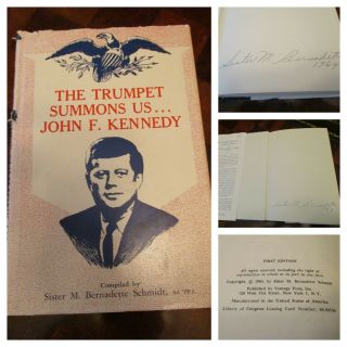 Signed The Trumpet Summons Us,  John F Kennedy Sister M Bernadette Schmidt 1st Ed