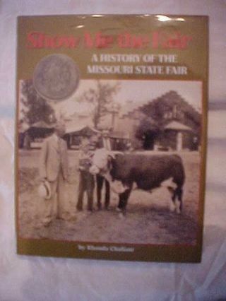2002 Book Show Me The Fair A History Of The Missouri State Fair