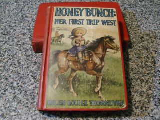 Honey Bunch - - Her First Trip West - - Printed About 1931