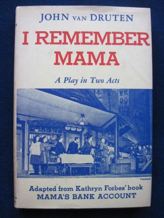 I Remember Mama: A Play In Two Acts By John Van Druten - 1st Ed.  In Dust Jacket