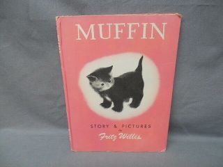 Muffin By Fritz Willis 1945 (adorable Story Of A Cat)