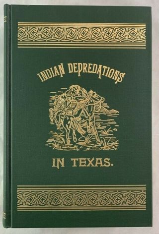 1889 Indian Depredations In Texas J.  W.  Wilbarger History Facsimile Illustrated