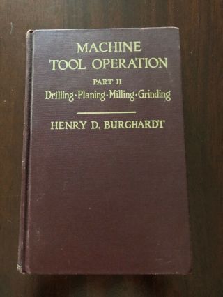 Machine Tool Operation Part Iithe Lathe Bench & Work At The Forge Burghardt 1947