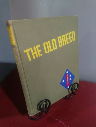 The Old Breed A History Of The First Marine Division In Ww2