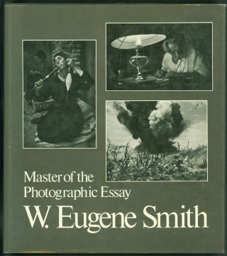 W Eugene Smith Master Of The Photographic Essay 1981 First Edition 239755