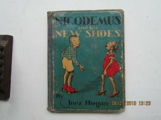Nicodemus And His Shoes 1937 1st Edition By Inez Hogan