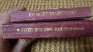 Infantry Training And Musketry Regulations From 1914 By War Office