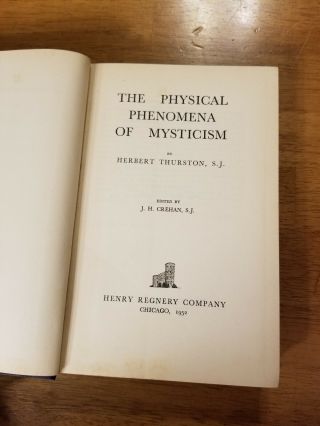 1952 THE PHYSICAL PHENOMENA OF MYSTICISM HERBERT THURSTON OCCULT BOOK 4