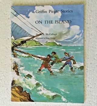 Griffin Pirate Stories Book On The Island 8 1958 School Reader Mccullagh Gernat