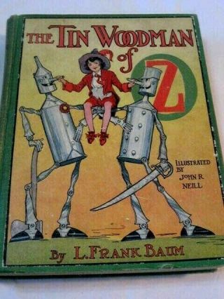 1918 - L.  Frank Baum " The Tin Woodman Of Oz " - Illustrated By John R Neill