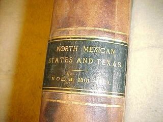 Bancroft ' s,  History of North Mexican States & Texas,  1889 leather,  1st ed? 2