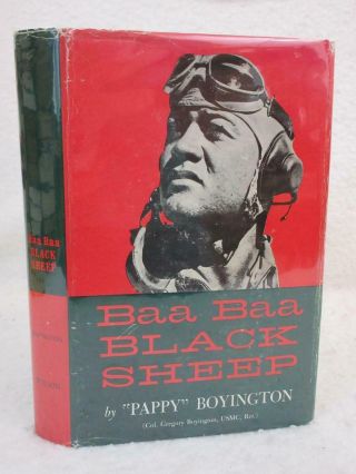 Signed " Pappy " Boyington Baa Baa Black Sheep Inscribed Wilson Press 17th Print