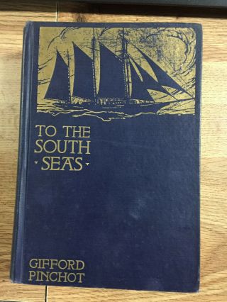 To The South Seas By Gifford Pinchot