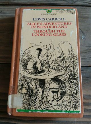 Signet Alice Adventures In Wonderland & Through The Looking Glass Lewis Carroll