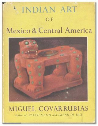 Miguel Covarrubias - Indian Art Of Mexico & Central America (1957) - 1st Ed - Nf/vg Dj