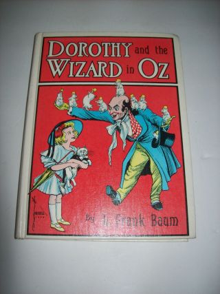 Vintage Dorothy And The Wizard In Oz.  Hard Cover By L.  Frank Baum 1908