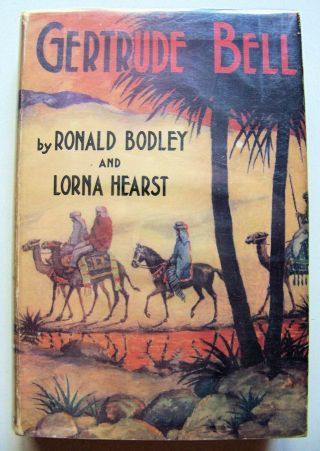 1940 1st Printing Gertrude Bell (iraq Creator) Biography By Ronald Bodley W/dj
