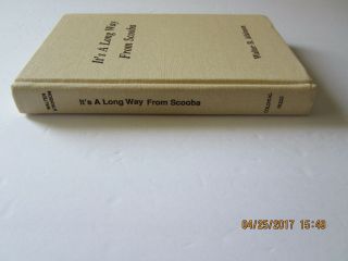 It ' s a Long Way from Scooba by Walter B.  Atkinson Signed 1st/1st 1986 HC/DJ 8