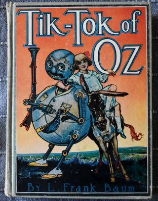 1914 L.  Frank Baum: Tik - Tok Of Oz 1st Edition Hard Cover
