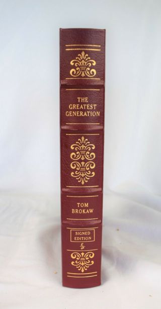 The Greatest Generation Tom Brokaw Signed Leather Bound Gilt Pages Easton Press
