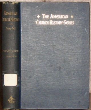 1895 History Of The Presbyterian Churches In The United States