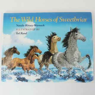 The Wild Horses Of Sweetbriar By Kinsey - Warnock - Signed By Ted Rand Hcdj 1st Ed