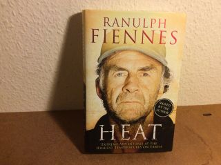 Ranulph Fiennes - Signed Book - Heat - 1st/1st