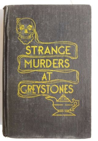 Strange Murders At Greystones By Elsie Wright 1st Edition 1931 Hardback