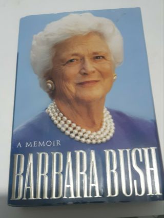Barbara Bush Signed First Edition,  A Memoir By Barbara Bush (1994)
