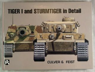 Tank Reference Tiger I And Sturmtiger In Detail Culver Feist Wwii Military